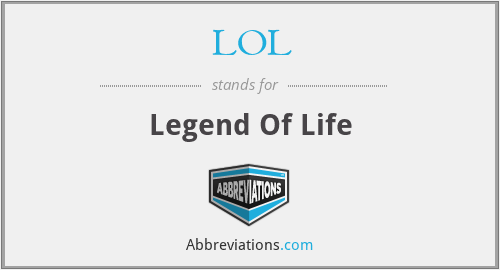 LOL - Legend Of Life