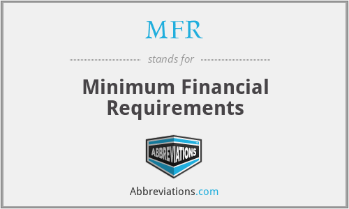MFR - Minimum Financial Requirements
