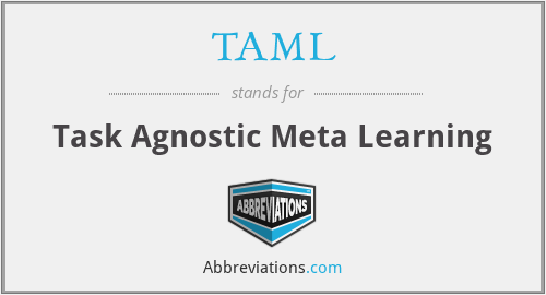 TAML - Task Agnostic Meta Learning