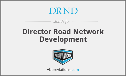 DRND - Director Road Network Development