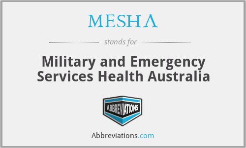 MESHA - Military and Emergency Services Health Australia