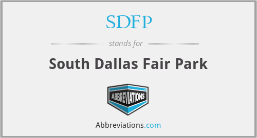 SDFP - South Dallas Fair Park