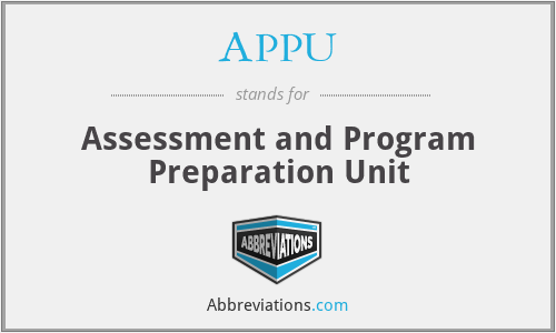 APPU - Assessment and Program Preparation Unit