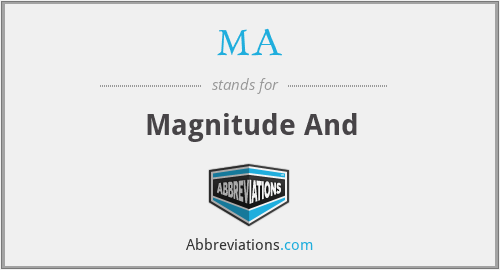 MA - Magnitude And