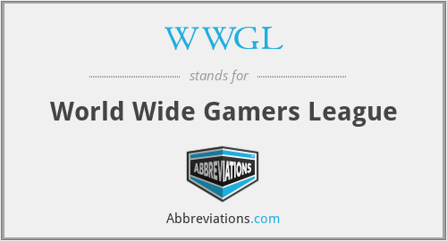 WWGL - World Wide Gamers League