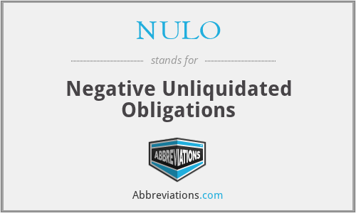 NULO - Negative Unliquidated Obligations