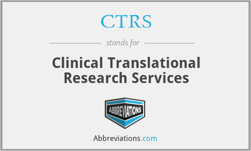 CTRS - Clinical Translational Research Services
