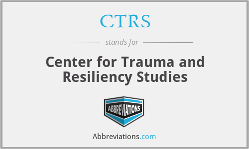CTRS - Center for Trauma and Resiliency Studies