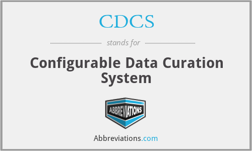 CDCS - Configurable Data Curation System