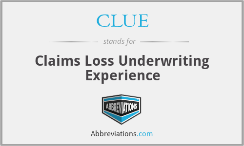 CLUE - Claims Loss Underwriting Experience