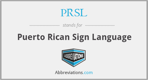 PRSL - Puerto Rican Sign Language