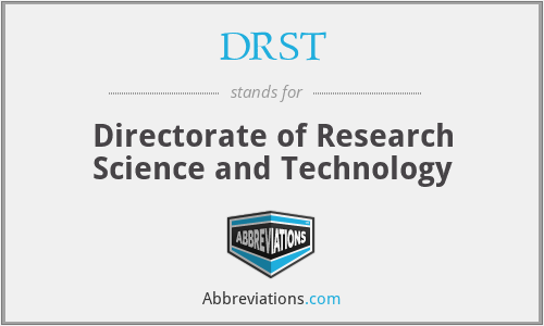 DRST - Directorate of Research Science and Technology
