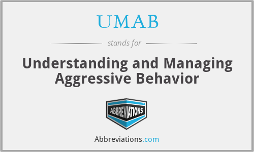 UMAB - Understanding and Managing Aggressive Behavior