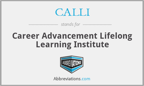 CALLI - Career Advancement Lifelong Learning Institute