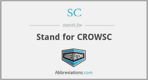 SC - Stand for CROWSC