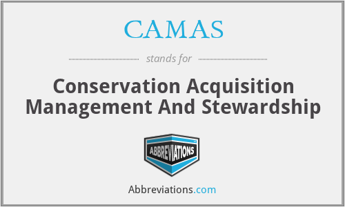 CAMAS - Conservation Acquisition Management And Stewardship