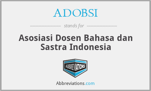 ADOBSI - Asosiasi Dosen Bahasa dan Sastra Indonesia