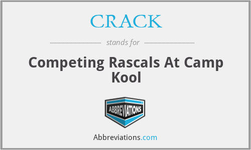 CRACK - Competing Rascals At Camp Kool