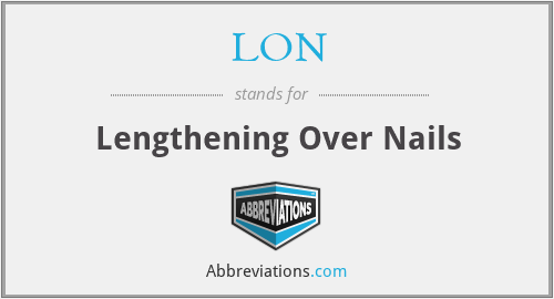 LON - Lengthening Over Nails