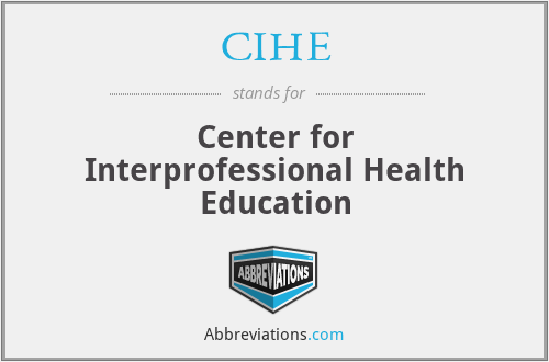 CIHE - Center for Interprofessional Health Education