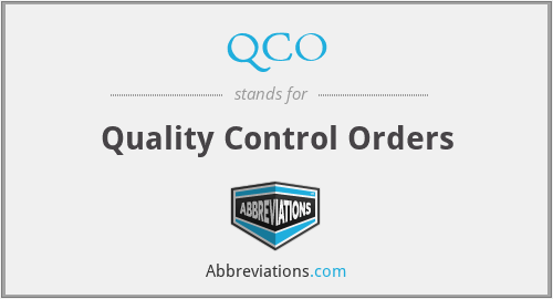 QCO - Quality Control Orders