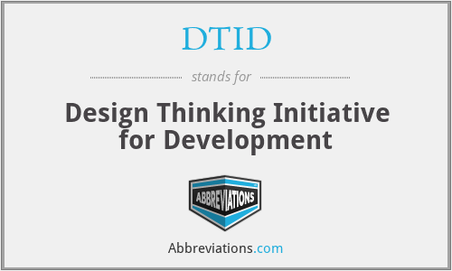 DTID - Design Thinking Initiative for Development