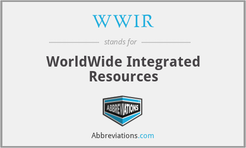 WWIR - WorldWide Integrated Resources