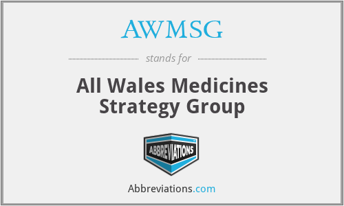 AWMSG - All Wales Medicines Strategy Group