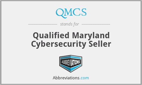 QMCS - Qualified Maryland Cybersecurity Seller