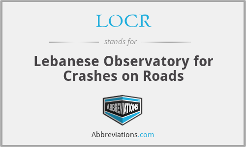 LOCR - Lebanese Observatory for Crashes on Roads