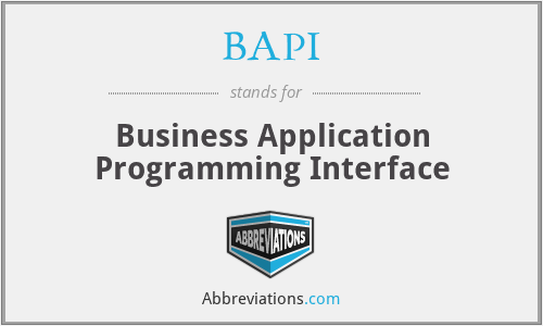 BAPI - Business Application Programming Interface