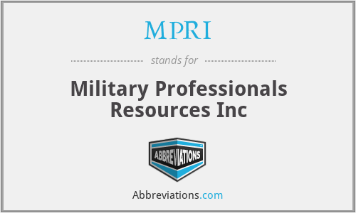 MPRI - Military Professionals Resources Inc