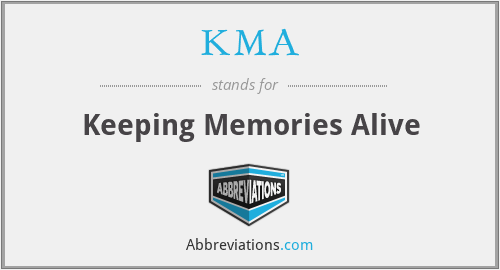 KMA - Keeping Memories Alive