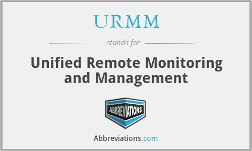 URMM - Unified Remote Monitoring and Management