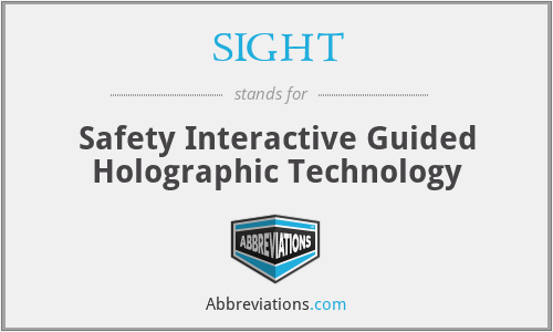 SIGHT - Safety Interactive Guided Holographic Technology