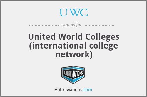 UWC - United World Colleges (international college network)