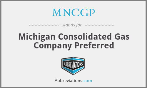 MNCGP - Michigan Consolidated Gas Company Preferred