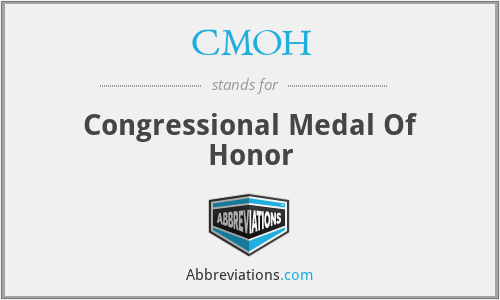 CMOH - Congressional Medal Of Honor