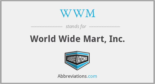 WWM - World Wide Mart, Inc.