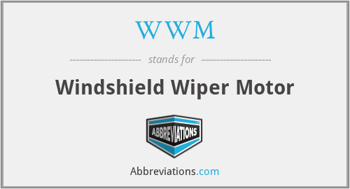 WWM - Windshield Wiper Motor