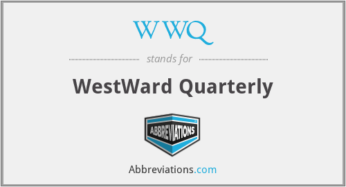 WWQ - WestWard Quarterly