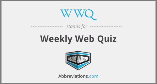 WWQ - Weekly Web Quiz