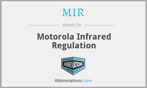 MIR - Motorola Infrared Regulation