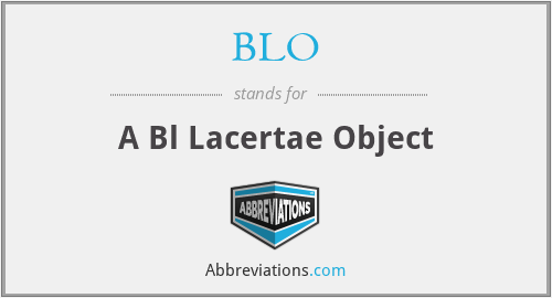 BLO - A Bl Lacertae Object