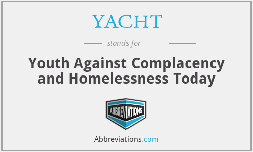 YACHT - Youth Against Complacency and Homelessness Today