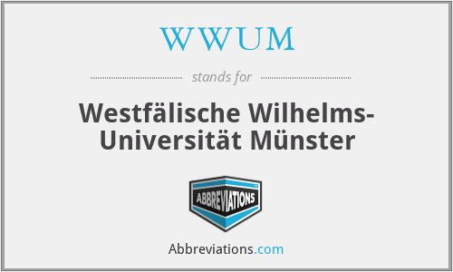 WWUM - Westfälische Wilhelms- Universität Münster