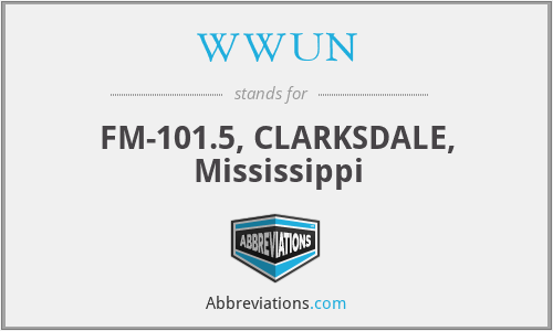 WWUN - FM-101.5, CLARKSDALE, Mississippi