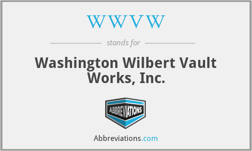 WWVW - Washington Wilbert Vault Works, Inc.