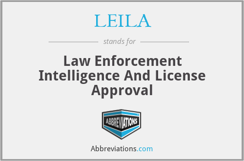 LEILA - Law Enforcement Intelligence And License Approval