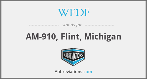 WFDF - AM-910, Flint, Michigan